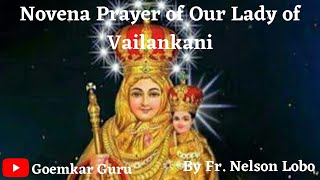 Novena Prayer to Our Lady of Vailankani  as prayed in Vailankani  # Fr. Nelson Lobo OFM Cap