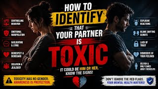 Is Your Partner Toxic? The Red Flags You’re Ignoring | Psychology Explained