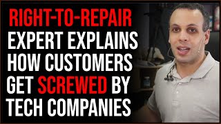 Right-To-Repair Expert Explains How Customers Are Screwed Over By Big Tech