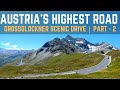 Grossglockner High Alpine Road – Part 2 (Fuscher Törl to Ferleiten)