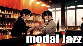 【作業用BGM】modal jazz