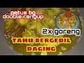 resepi tahu bergedil daging double rangup by Kak nur