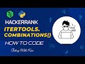 itertools.combinations() with Python | HackerRank Challenge | Problem Solving | Coding With Kien