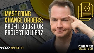 Mastering Change Orders Profit Boost Or Project Killer