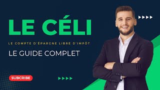 CELI : LE GUIDE COMPLET