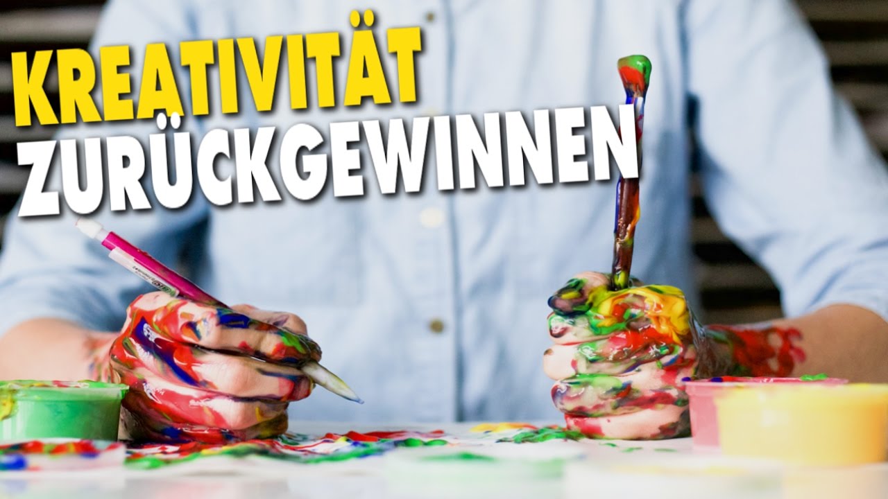 Kreativität Zurückgewinnen - Kreativität Steigern | Tippformativ - YouTube