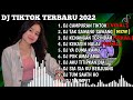 DJ SLOW 2022 NONSTOP - DJ CAMPURAN TIKTOK X DJ KENANGAN TERINDAH | REMIX TIKTOK TERBARU 2022