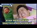 Ayah Merasakan Sakitnya Melahirkan |Nostalgia Superman|SUB INDO| 170730 Siaran KBS WORLD TV|