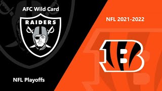 (Full Game) NFL 2021-2022 Season - AFC Wild Card: Raiders @ Bengals