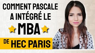 Comment Pascale a intégré le MBA de HEC Paris