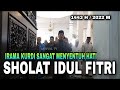 IRAMA SEDIH! IMAM SHOLAT IDUL FITRI 2022 MERDU | RIBUAN JAMAAH PADAT || MUHAMMAD NOVAL