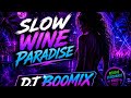 SLOW WINE PARADISE | DJBOOMIX | Reggae Synthpop #SlowWineParadise #DJBOOMIX #ReggaeEurodance