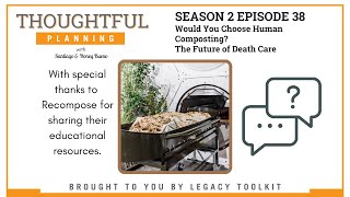 Would You Choose Human Composting? The Future of Death Care S2EP38