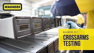 Wagners CFT | Crossarms Testing