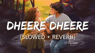 Dheere Dheere [Slowed+Reverb] Lyrics - Yo Yo Honey Singh | Lofi Songs | Music lovers | Textaudio