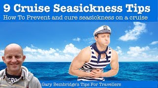 9 Cruise Seasickness Tips : How To Prevent And Cure Cruising Seasickness