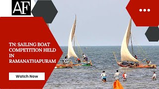 TN: Sailing boat competition held in Ramanathapuram