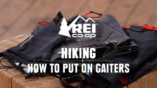 How to Wear Gaiters || REI