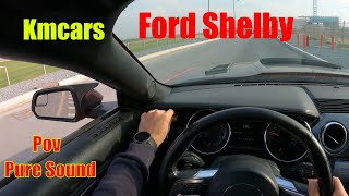 2016 Ford Shelby GT500 Kit - POV Test Drive