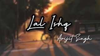 Lal Ishq - [ slowed+reverb ] Arijit Singh | Arena Lofi | Bollywood Lofi