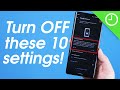 10 Android settings you need to turn OFF right now!