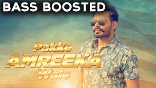 Pakke Amreeka Wale | Remix | Bass Boosted | Prabh Gill | Latest Punjabi Song 2016 | Speed Records