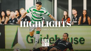 Highlights | D.C. United 0-4 Celtic | Matt O'Riley at the double (20/7/24)