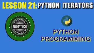 PYTHON PROGRAMMING. LESSON 21 || PYTHON ITERATORS