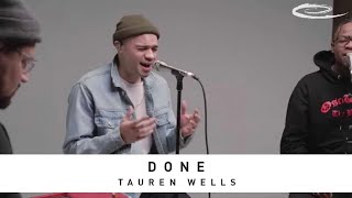 TAUREN WELLS - Done: Song Session