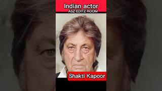 Shakti Kapoor Old age to young age ✨💥#shorts#youtubeshorts#trendingshorts#trending#viral#shortviral