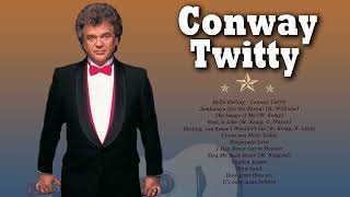 Conway Twitty Greatest Hits Classic Country - Best of Conway Twitty Songs Playlist Country Legends