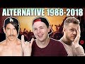 REACTING TO THE MOST POPULAR ALTERNATIVE SONGS (1988-2018)
