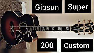 Gibson Super 200 Custom Acoustic