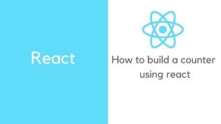 Reactjs: How to build a simple counter using React