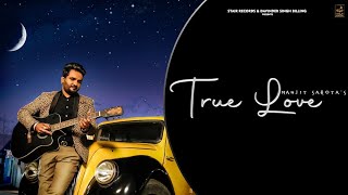 Manjit Sahota| True Love | New Punjabi Song 2022 | Latest Punjabi Song | Stair Records