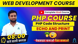 PHP Code Structure Tutorial in Hindi | Php echo and print statement | learn php in hindi
