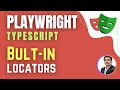 Playwright with TypeScript | Playwright Built-In Locators ( Session 2)