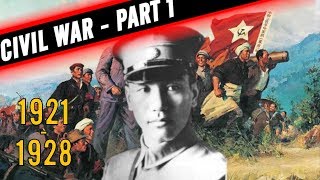 THE CHINESE CIVIL WAR EXPLAINED - CHINESE CIVIL WAR DOCUMENTARY PART 1 - TEN YEAR CIVIL WAR