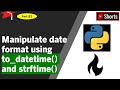 Python: Manipulating dateformat using strftime #shorts