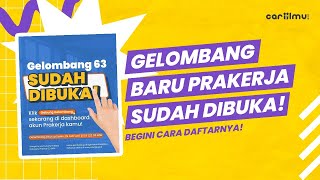 Gelombang baru kartu Prakerja 2024 (Gelombang 63) sudah dibuka! Begini cara daftarnya