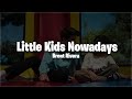 Brent Rivera - Little Kids Nowadays (Lyrics)