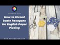 How to Thread Baste Hexagons for english paper piecing EPP - Learn how to make a Mug Rug 1/6