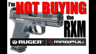 I'm NOT BUYING the NEW Ruger RXM 9mm handgun - 5 Reasons Why.