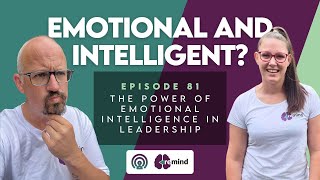 Eps 81 - The Power of Emotional Intelligence in Leadership