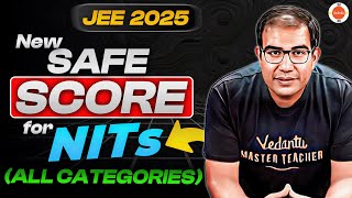 JEE 2025 | NEW Safe Score for NITs | 🎯ALL CATEGORIES | 🎯CSE and LAST Branch | Vinay Shur Sir