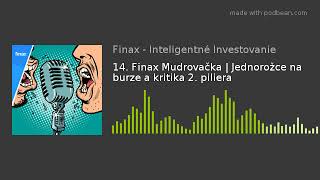 14. Finax Mudrovačka | Jednorožce na burze a kritika 2. piliera