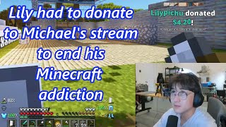 Lily had to donate to Michael's stream to end his Minecraft addiction