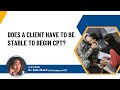 Does a client have to be stable to begin CPT? - Featuring Dr. Kate Chard, Co-Developer of CPT