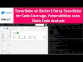 SonarQube on Docker | Setup SonarQube for Code Coverage, Vulnerabilities scan, Static Code Analysis