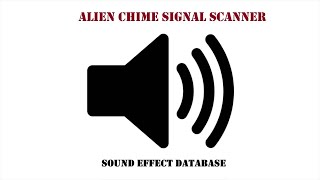 Alien Chime Signal Scanner Sound Effect